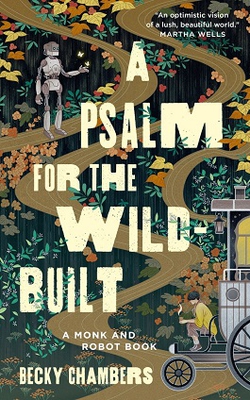 A Psalm for the Wild built by Becky Chambers